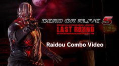 Dead or Alive 5: Last Round_Raidou Combo Gameplay
