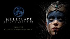 Hellblade: Senua's Sacrifice_Dev Diary - Combat Development