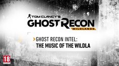 Tom Clancy's Ghost Recon: Wildlands_The Music of the Wildlands