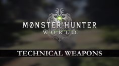 Monster Hunter: World_Technical Weapons
