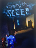 Among the Sleep Among the Sleep