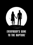 Everybody's Gone to the Rapture Everybody's Gone to the Rapture