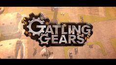Gatling Gears_Les 10 premières minutes