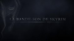 The Elder Scrolls V: Skyrim_The Sound of Skyrim (FR)
