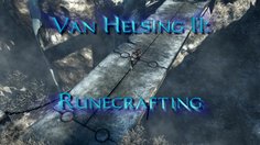 The Incredible Adventures of Van Helsing II_Runecrafting