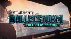 Bulletstorm: Full Clip Edition_Announce Trailer (Fixed)