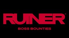 RUINER_Boss Bounties
