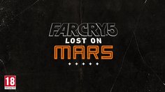 Far Cry 5_Lost on Mars Launch Trailer