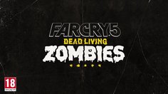 Far Cry 5_Dead Living Zombies Launch Trailer
