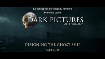 The Dark Pictures - Man of Medan_Dev Diary #1 (FR)