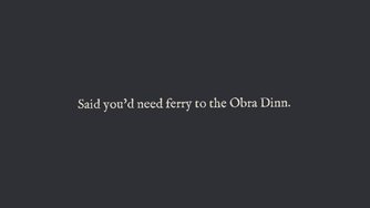 Return of the Obra Dinn_The First 10 Minutes