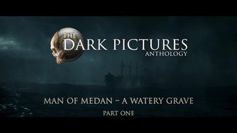 The Dark Pictures - Man of Medan_Dev Diary #2 A Watery Grave